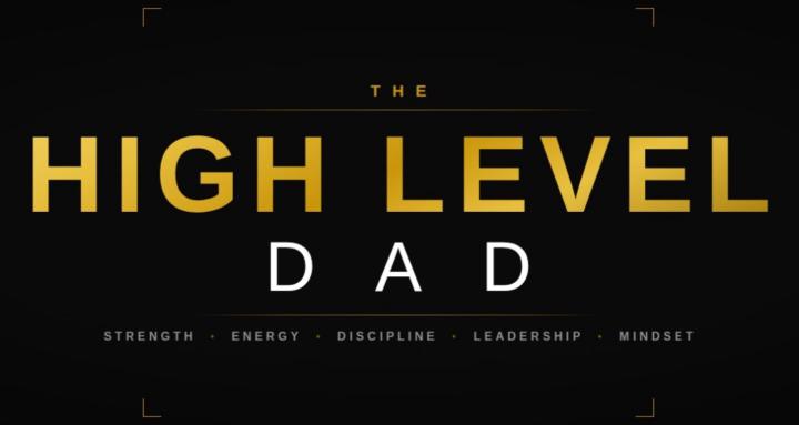 The High Level Dad