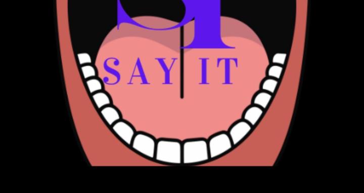 SAY IT