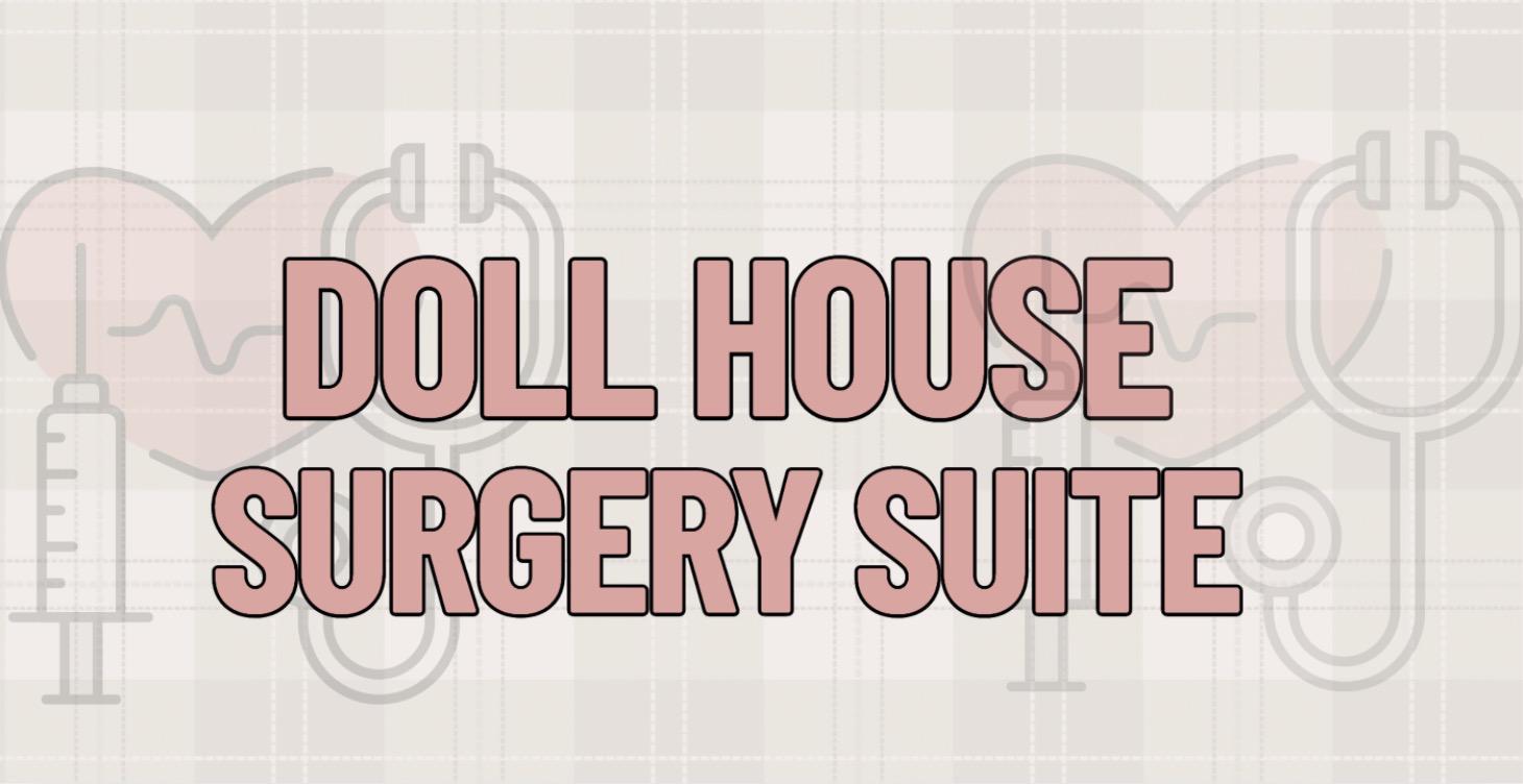 DOLL HOUSE SURGERY SUITE
