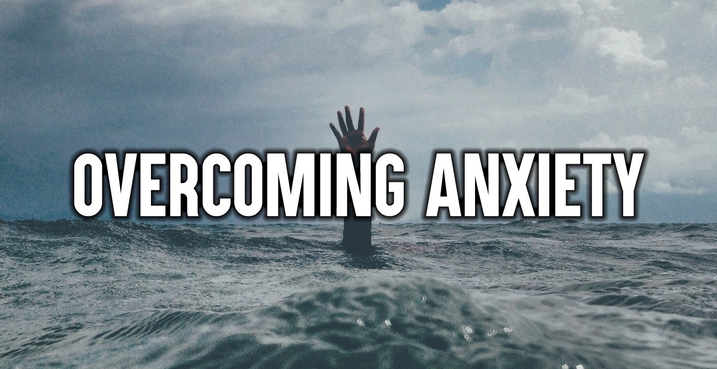 Overcoming Anxiety