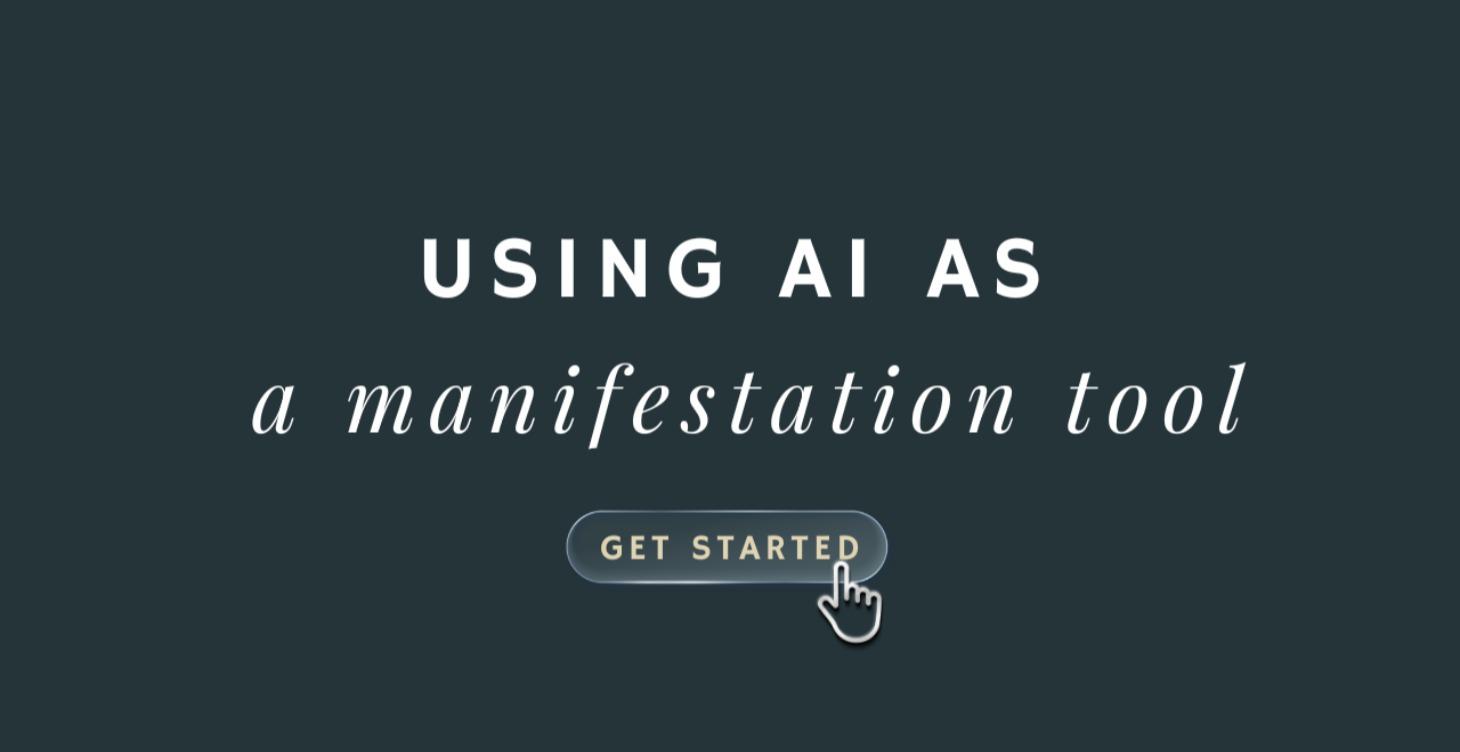 Using AI as a Manifestation Tool