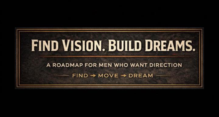 Find Vision, Build Dreams