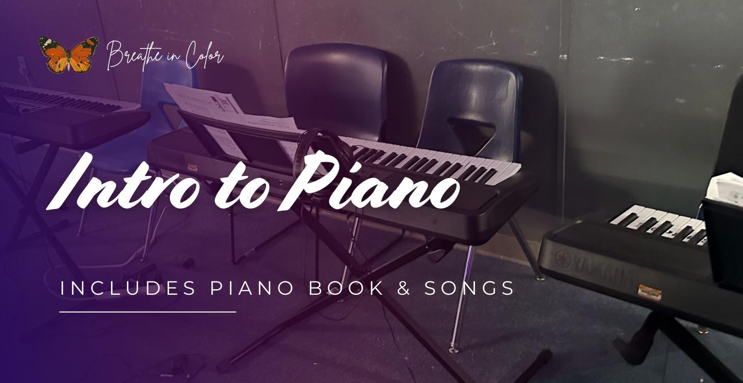 Intro to Piano (and Music in General)