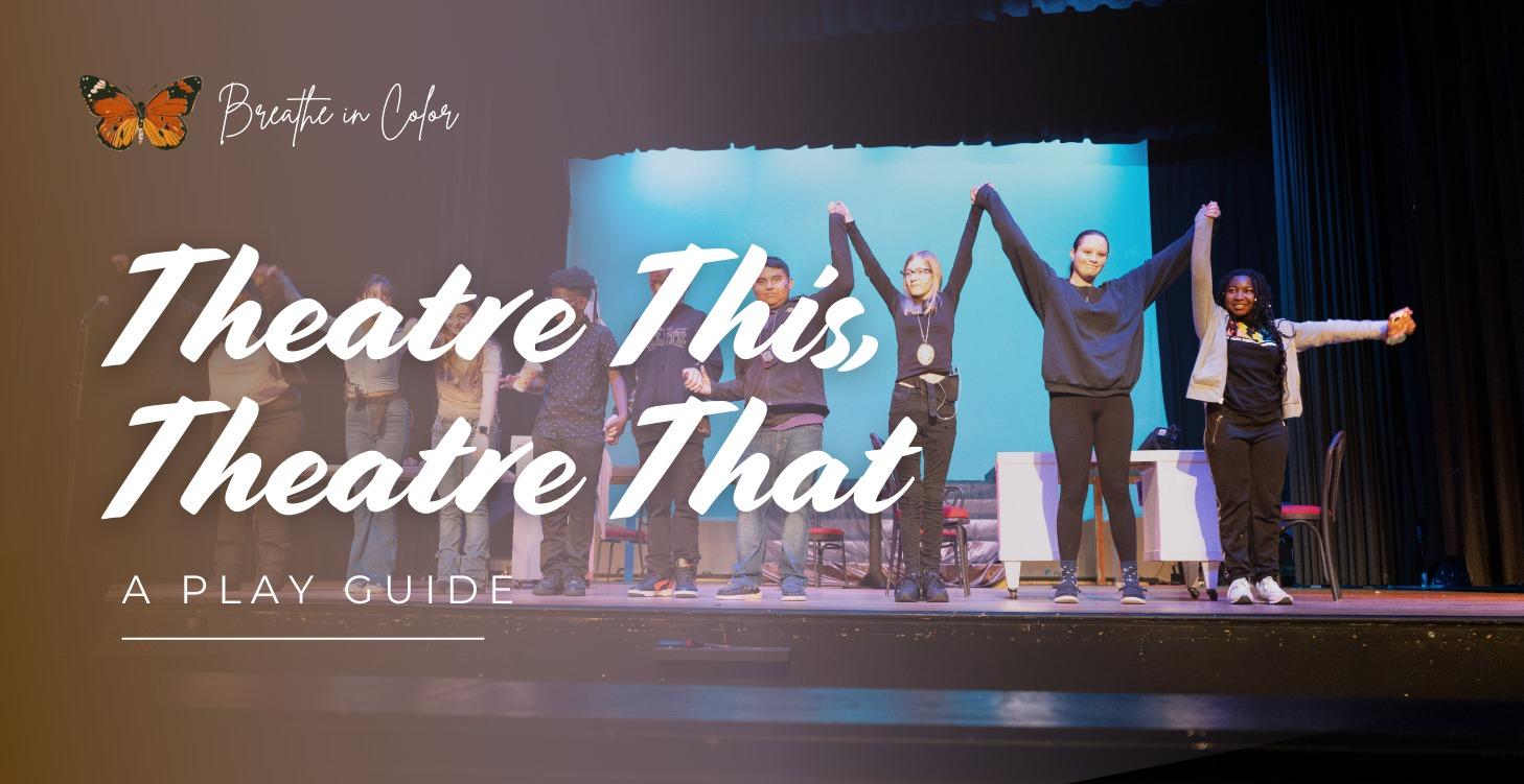 Theatre This, Theatre That