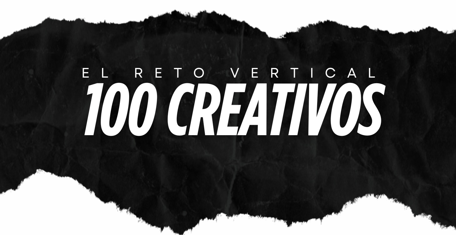 100 creativos  - El primer gran reto de marketing