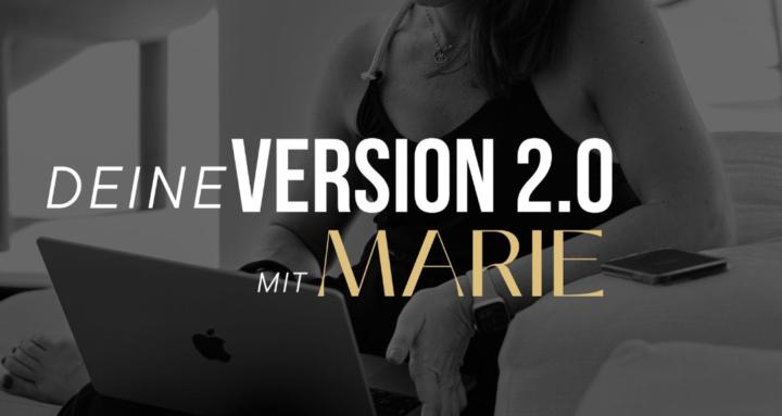 Deine Version 2.0 mit Marie