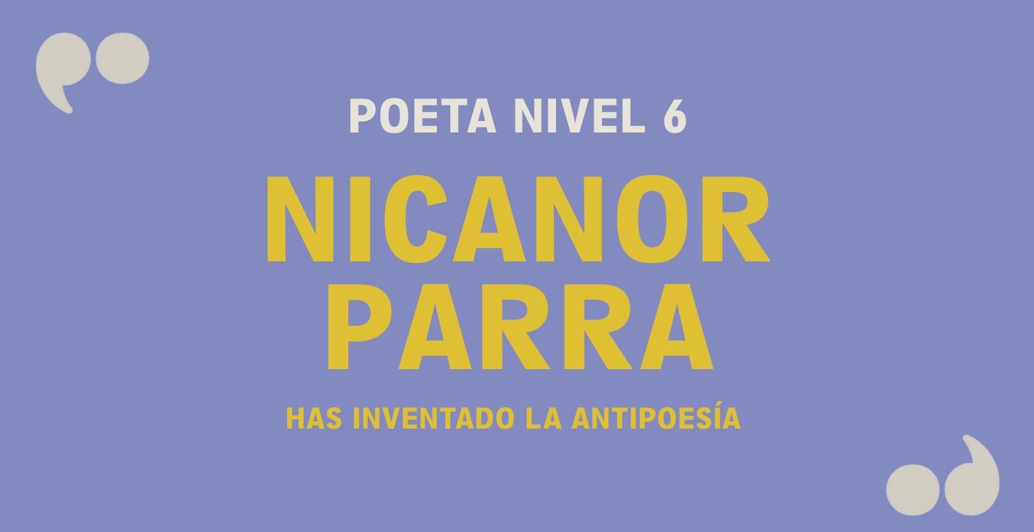 NICANOR PARRA (Nivel 6)