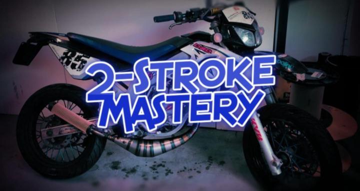 2-Stroke Mastery