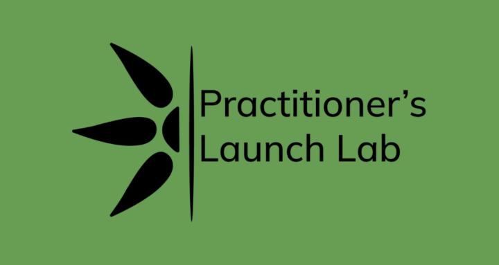 Practitioner's Launch Lab