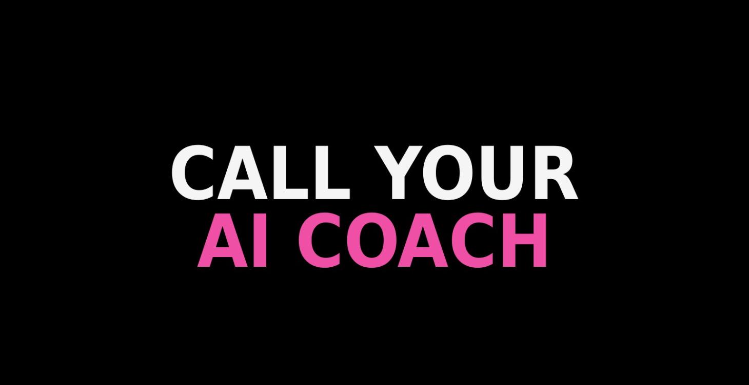 Call Your AI Coach