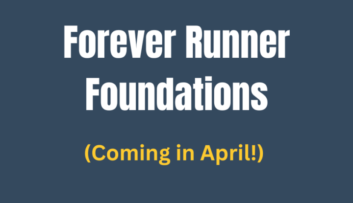 Coming in April - Forever Runner Foundations