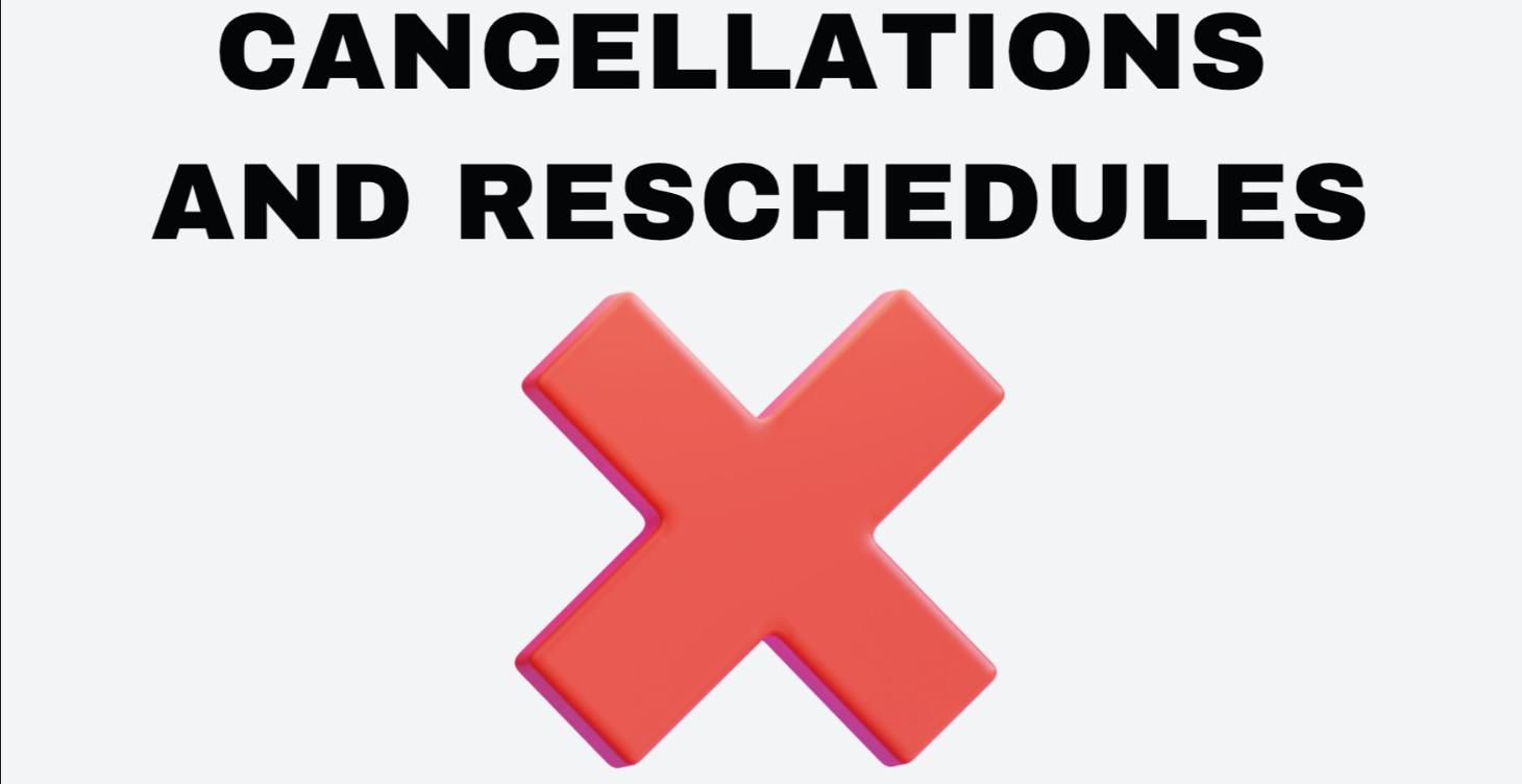 Cancellations & Reschedules