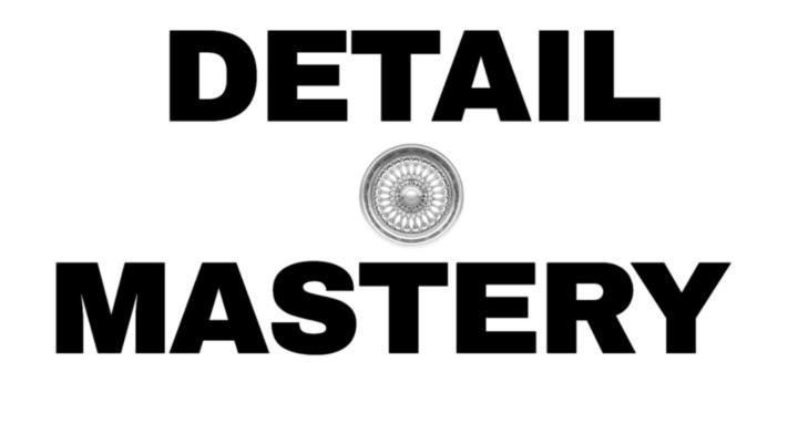 Detailing Mastery