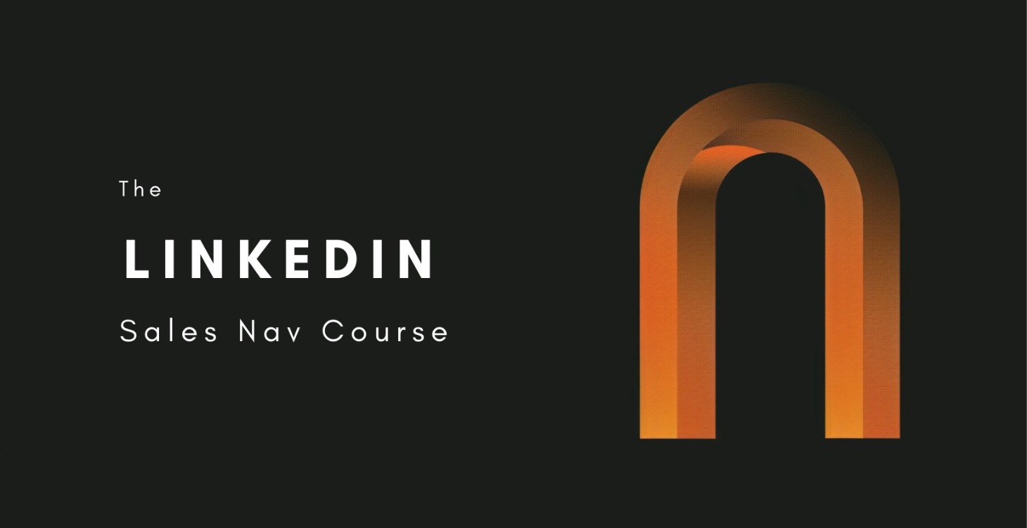 The LinkedIn Sales Nav Course