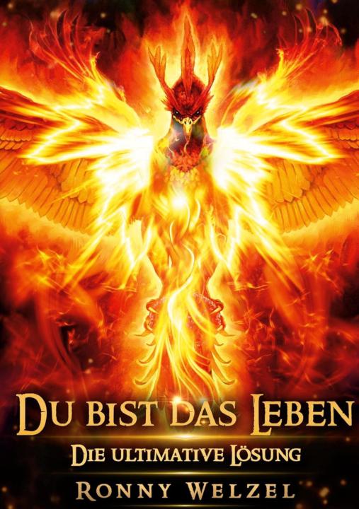 Du bist das Leben - Nutze die Macht des Unterbewusstseins