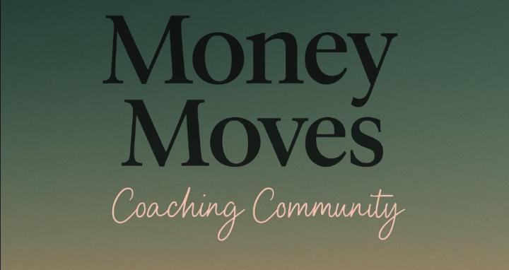 Money Moves Coaching Community