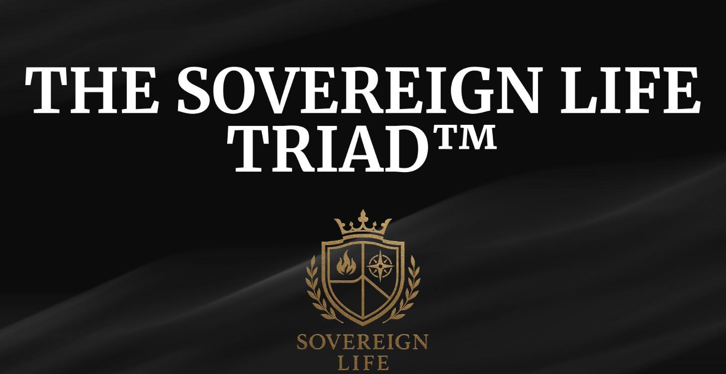 The Sovereign Life Triad