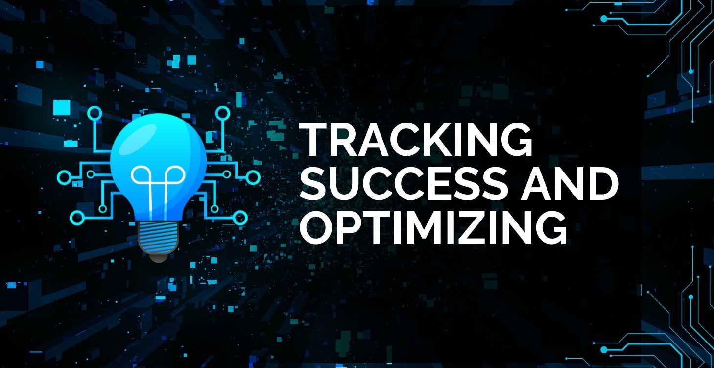 Tracking Success and Optimizing