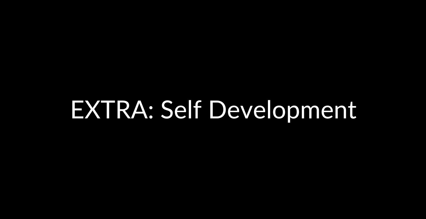 EXTRA: Self Development