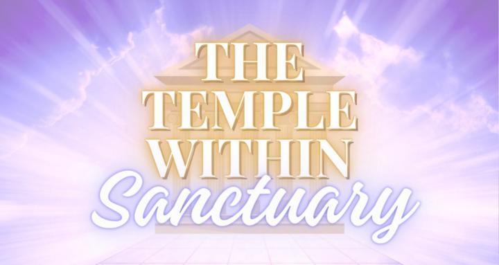 The Temple Within Sanctuary