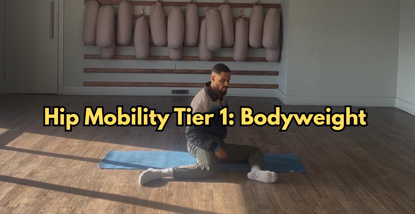 Hip Mobility Tier 1: Bodyweight
