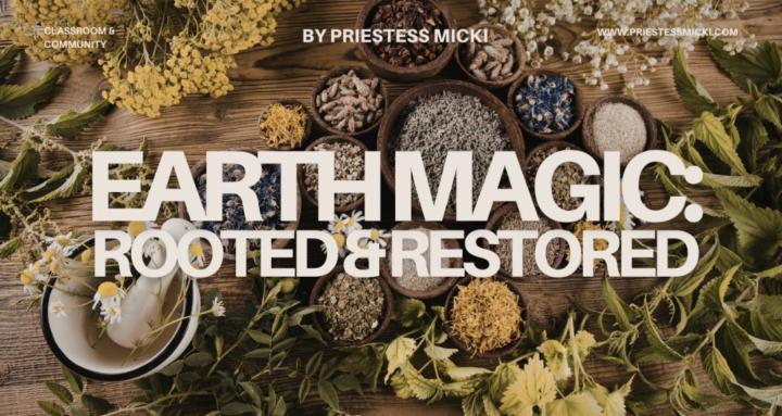 Earth Magic: Rooted & Restored