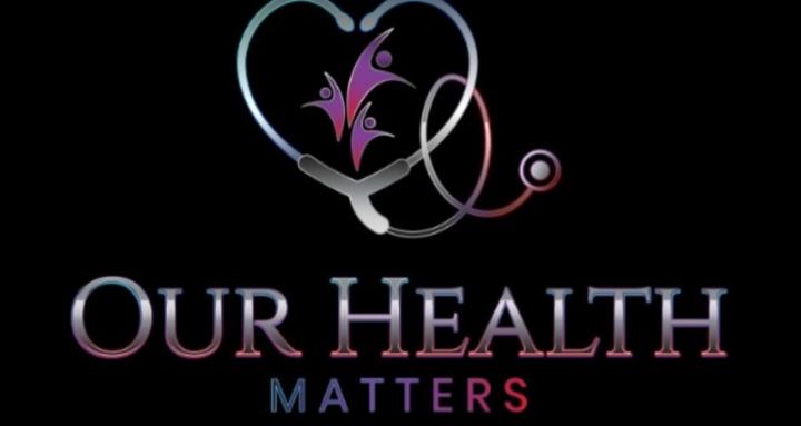 Our Health Matters