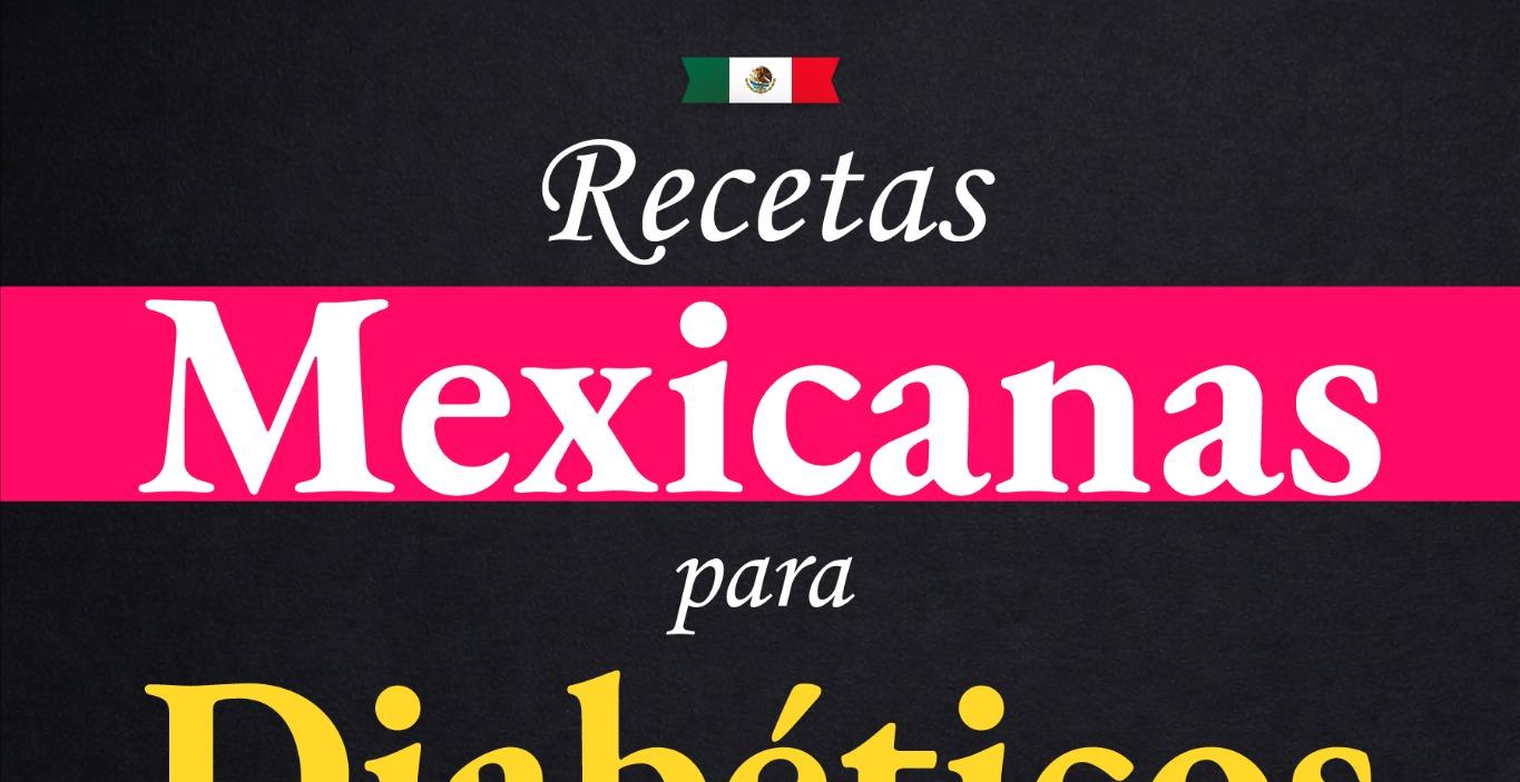 Recetas Mexicanas para Diabético