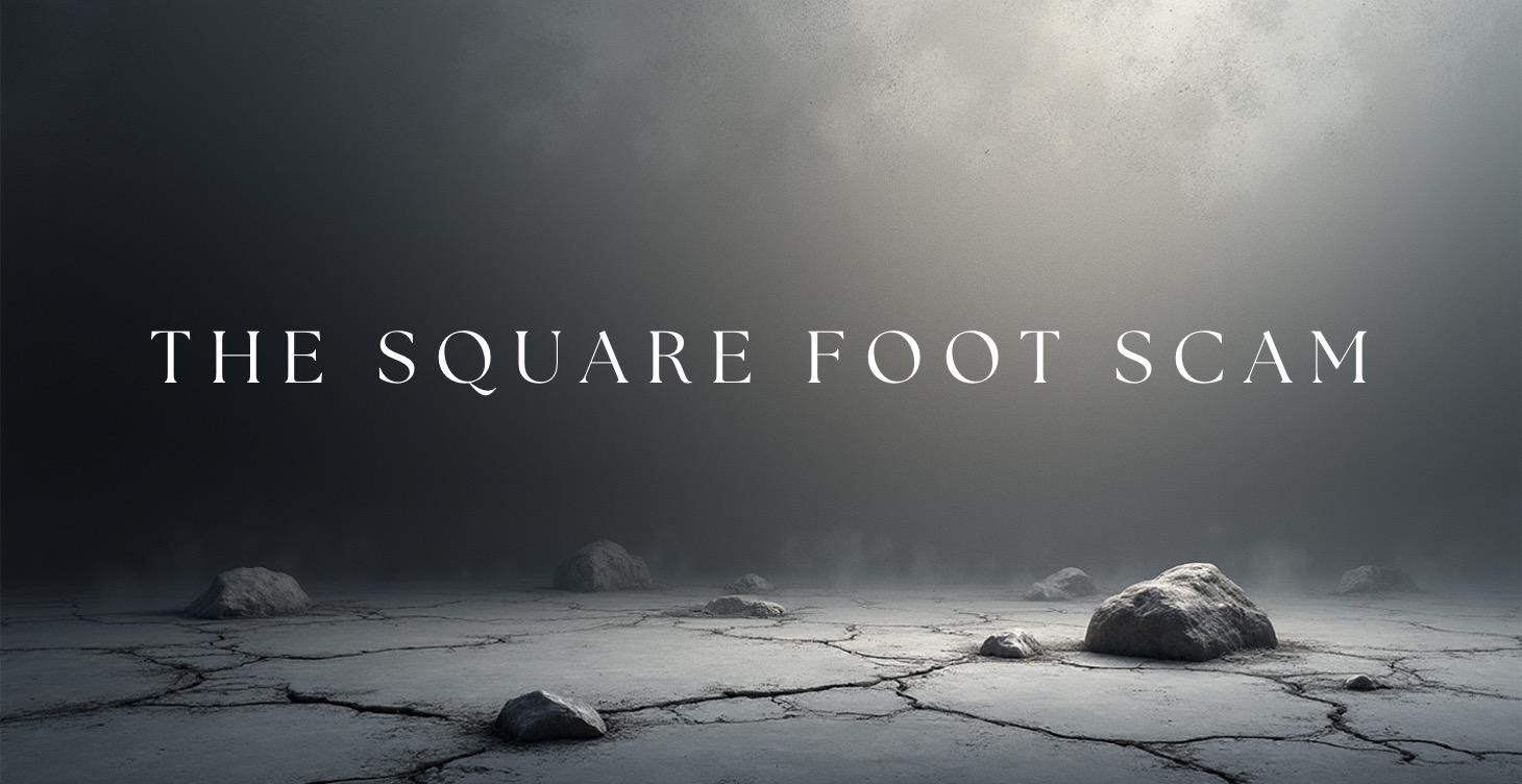 "The Square Foot Scam"