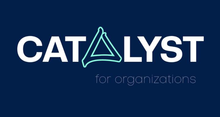 Catalyst For Organizations