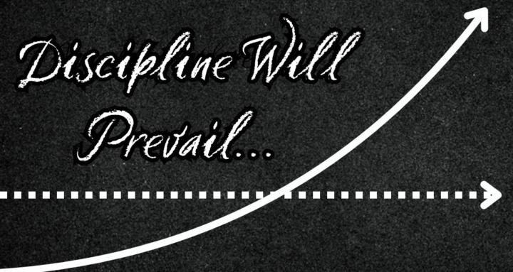 Discipline Will Prevail
