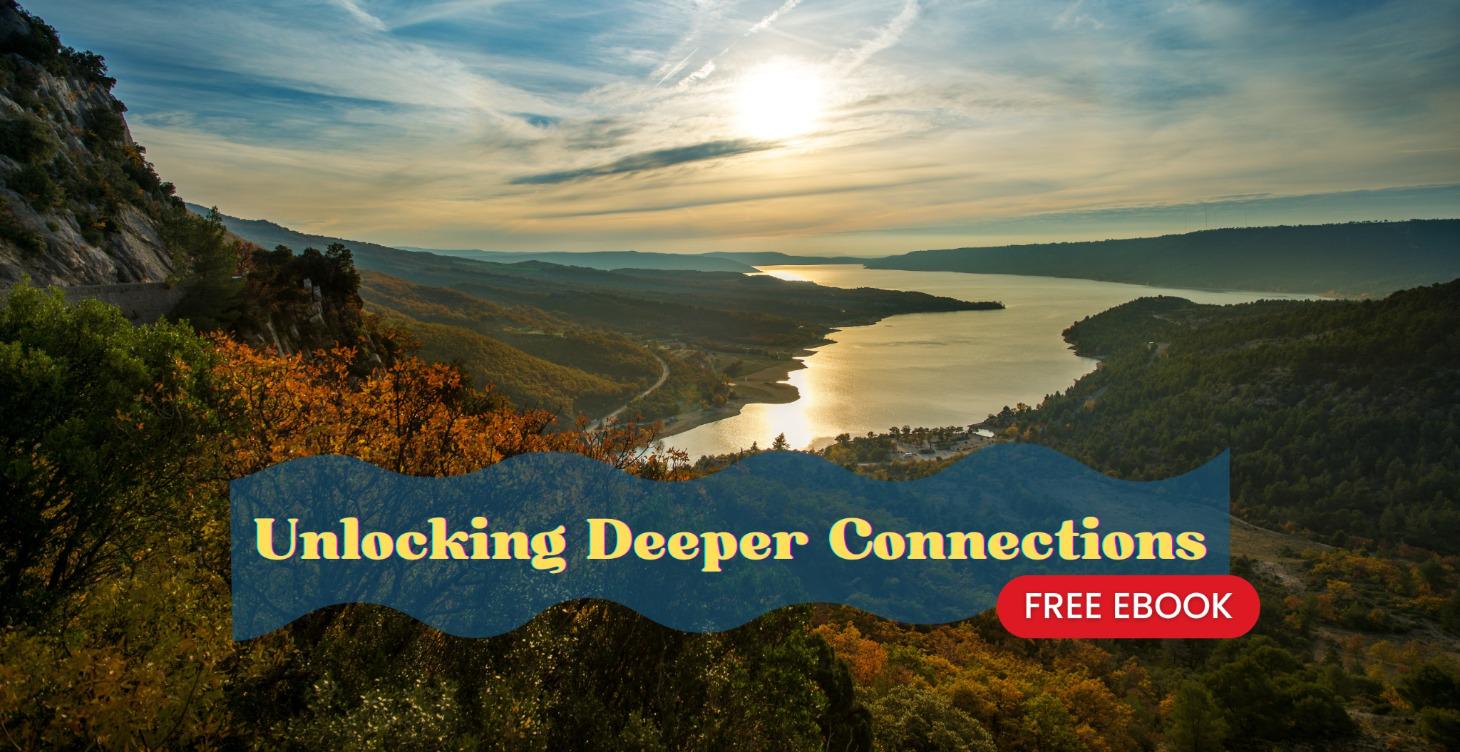 Unlocking Deeper Connections