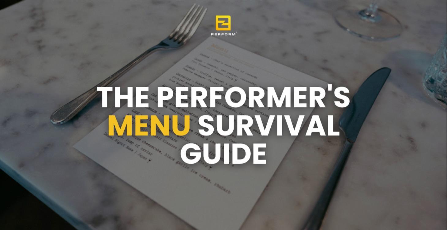 The Performer's Menu Survival Guide
