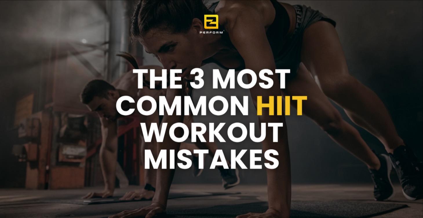 The 3 Most Common HIIT Workout Mistakes