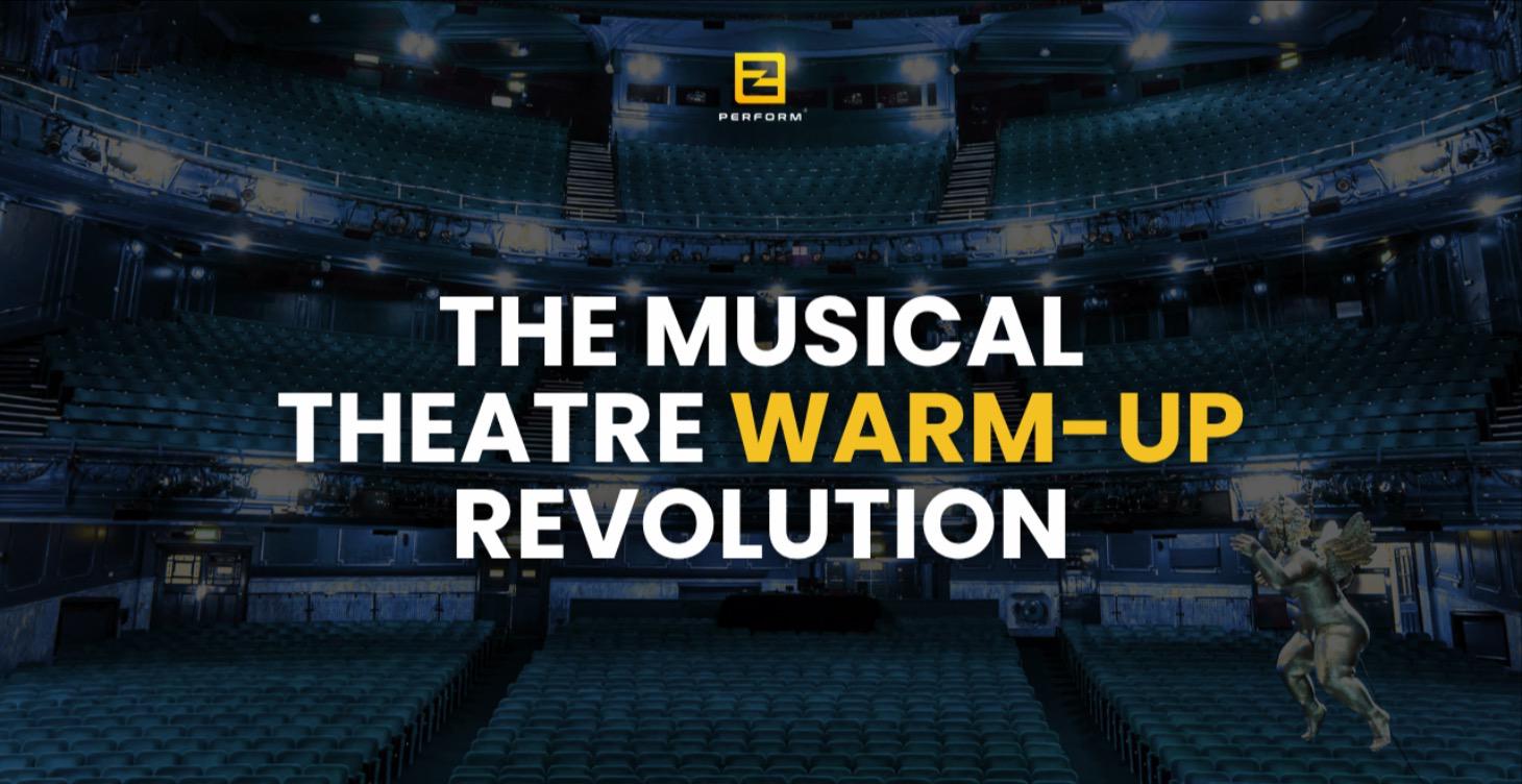 The Musical Theatre Warm Up Revolution