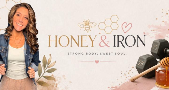 Honey and Iron