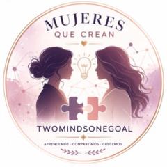 TwoMindsOneGoal MujeresQueCrean