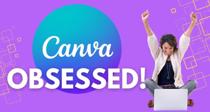 Canva Obsessed!