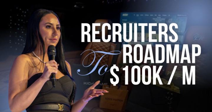 Recruiters Roadmap to $100k/m