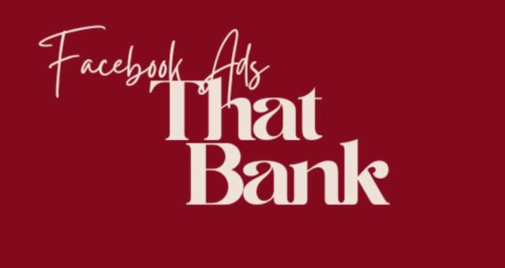 Facebook Ads That Bank