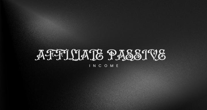 AFFILIATE PASSIVE INCOME