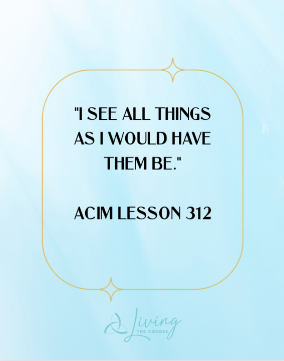 ACIM LESSON 312