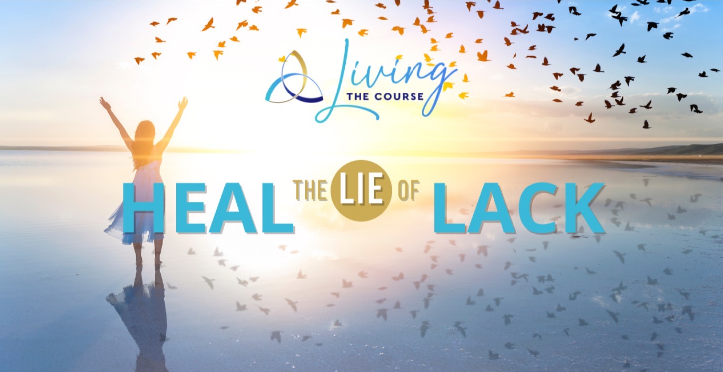 Heal The Lie Of Lack