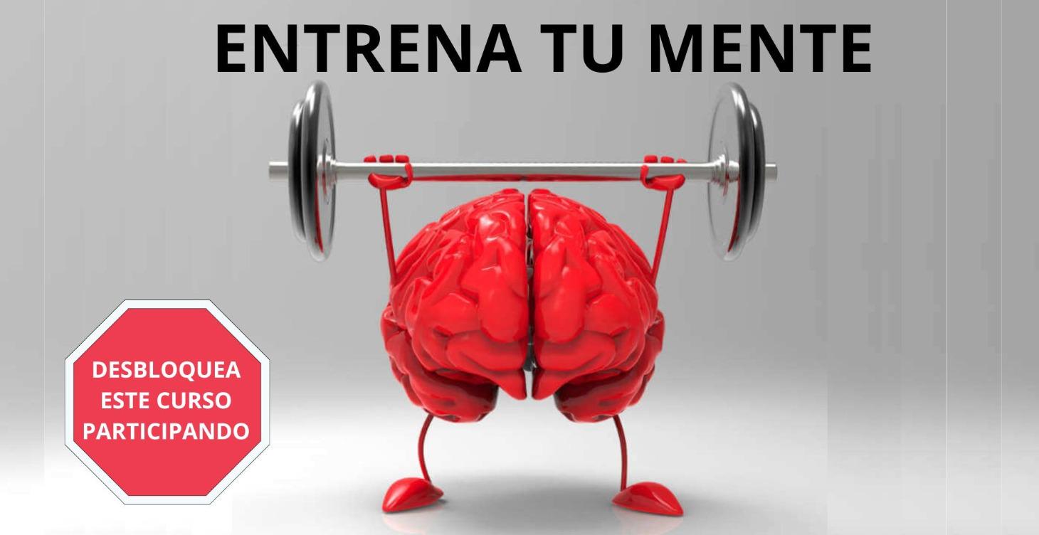 ENTRENA TU MENTE