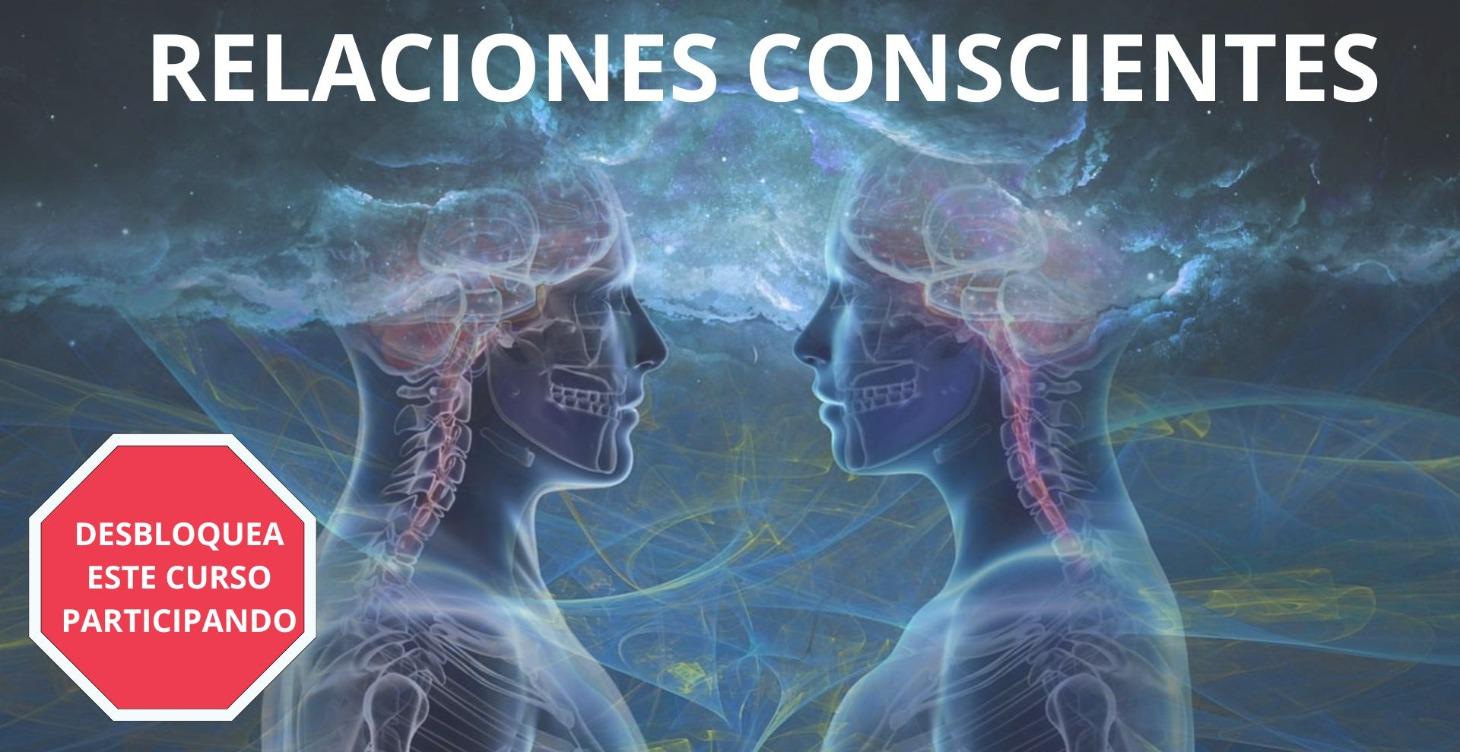 RELACIONES CONSCIENTES