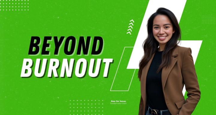 Beyond Burnout
