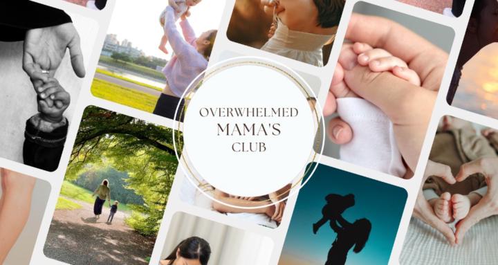 Overwhelmed Mamas Club