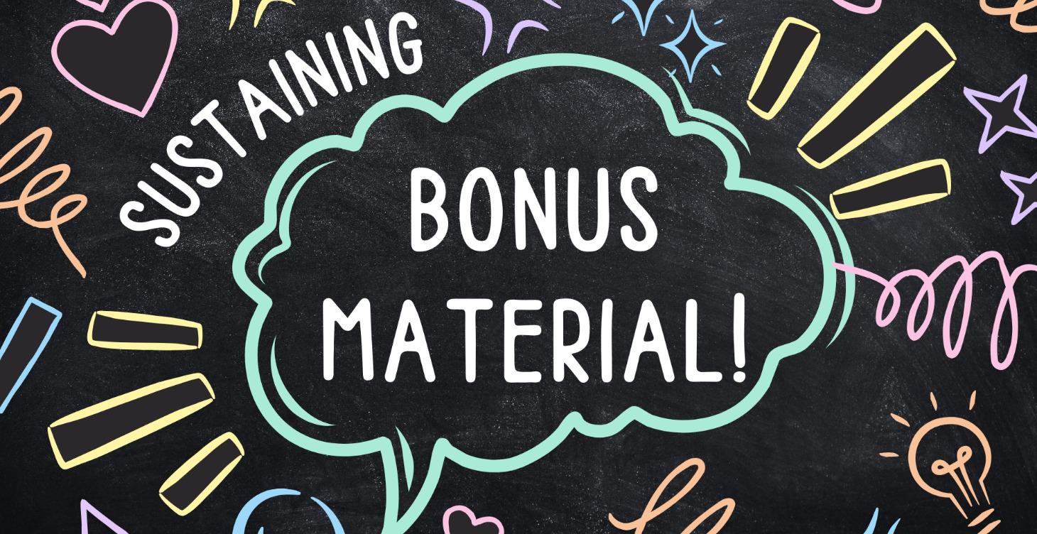 Coming Soon: BONUS MATERIAL