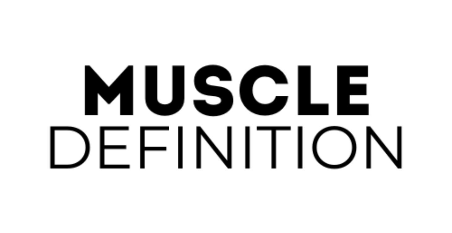 Muscle Definition