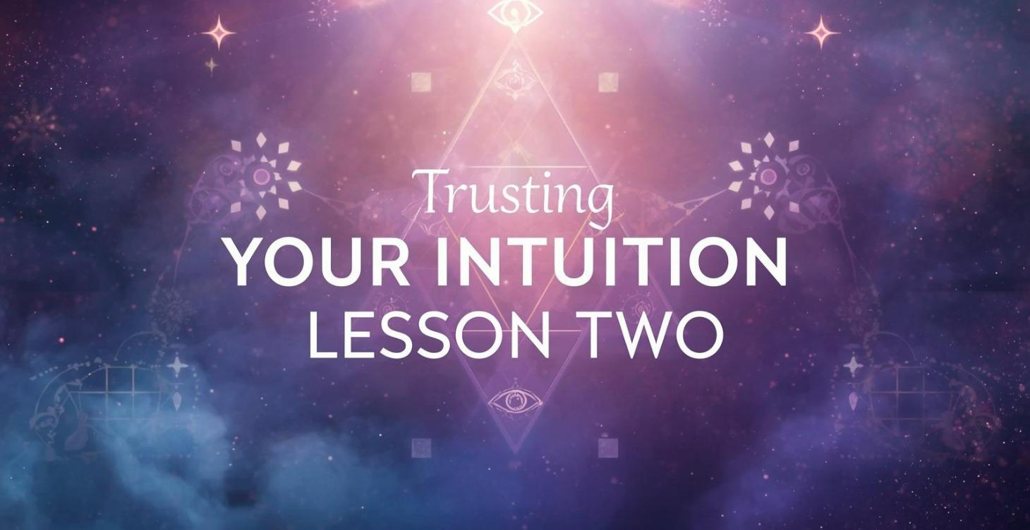 Lesson 2: Trusting your intuition